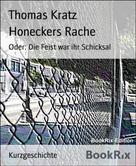 Thomas Kratz: Honeckers Rache 