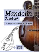 Bettina Schipp: Mandolin Songbook - 33 Kinderlieder aus aller Welt 