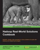 Jonathan R. Owens: Hadoop Real-World Solutions Cookbook 