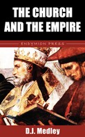 D. J. Medley: The Church and the Empire 