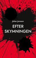 Johan Jonsson: Efter skymningen 