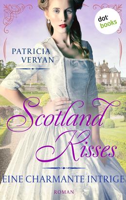 Scotland Kisses - Eine charmante Intrige