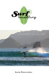 Surftravelling - In 13 Wochen um die Welt