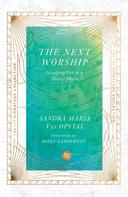 Sandra Maria Van Opstal: The Next Worship 