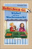 Susanne Lütje: Radieschen & Co. – Wirbel auf dem Wochenmarkt ★★★★