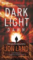 Jon Land: Dark Light: Dawn 