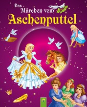Aschenputtel - Märchen der Brüder Grimm für Kinder zum Lesen und Vorlesen