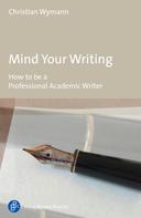 Christian Wymann: Mind Your Writing 