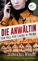 Lia Matera: Die Anwältin - Zeichen des Verrats: Ein Fall für Laura Di Palma 2 ★★★★