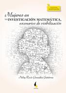 Nelsy Rocío González Gutiérrez: Mujeres en la investigación matemática, escenarios de visibilización 