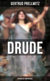 DRUDE - Ein Buch des Vorfrühlings - Der neuen Jugend gewidmet (Ein phantastischer Roman)