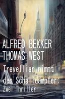 Alfred Bekker: Trevellian nimmt den Schalldämpfer: Zwei Thriller 