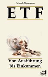 ETF - Von Ausführung bis Einkommen