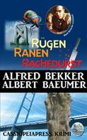 Alfred Bekker: Rügen Krimi - Rügen, Ranen, Rachedurst ★★★