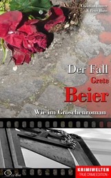 Der Fall Grete Beier - Wie im Groschenroman