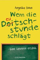 Angelika Bohn: Wem die Deutschstunde schlägt ★★★★