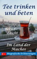 Bernd Leicht: Tee trinken und beten 