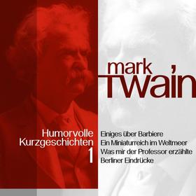 Mark Twain: Humorvolle Kurzgeschichten 1