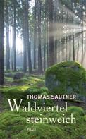 Thomas Sautner: Waldviertel steinweich ★★★★★