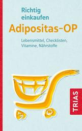 Richtig einkaufen Adipositas-OP - Lebensmittel, Checklisten, Vitamine, Nährstoffe
