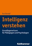 Eva Stumpf: Intelligenz verstehen 