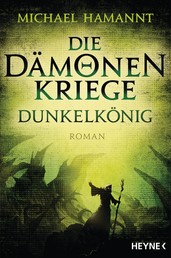 Die Dämonenkriege - Dunkelkönig - Roman