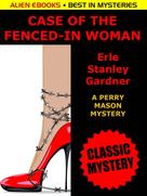 Erle Stanley Gardner: Case of the Fenced-In Woman ★★★★★