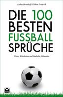 Tobias Friedrich: Die 100 besten Fußball-Sprüche ★★★★