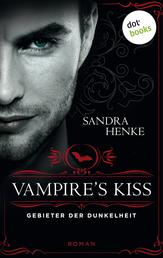 VAMPIRE'S KISS - Gebieter der Dunkelheit - Erotischer Roman