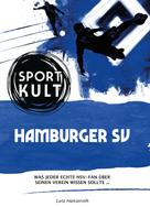 Lutz Hanseroth: Hamburger SV - Fußballkult 