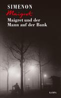 Georges Simenon: Maigret und der Mann auf der Bank ★★★★