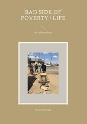 Bad Side of Poverty / Life - An African Story