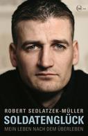 Robert Sedlatzek-Müller: Soldatenglück ★★★★