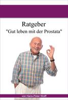 Hans-Peter Wolff: Ratgeber Prostata 