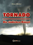 Klaus Möckel: Tornado - Die tödlichen Rüssel ★