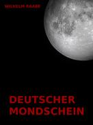 Wilhelm Raabe: Deutscher Mondschein 