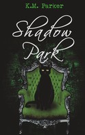 K.M. Parker: Shadow Park 3 ★★★★★