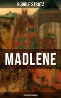 Rudolf Stratz: Madlene (Historischer Roman) 