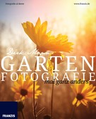 Ulrich Dorn: Garten Fotografie mal ganz anders ★★★