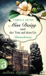 Miss Daisy und der Tote auf dem Eis - Kriminalroman
