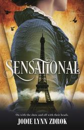Sensational - A Historical Thriller in 19th Century Paris