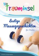 Katrin Kleebach: Die Trauminsel - lustige Massagegeschichten für Kinder ★★★★★