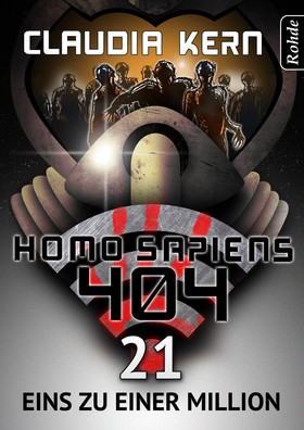 Homo Sapiens 404 Band 21: Eins zu einer MiIlion