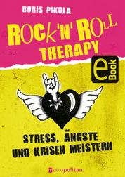 Rock 'n' Roll Therapy - Stress, Ängste und Krisen meistern
