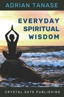 Adrian Tanase: Everyday Spiritual Wisdom 