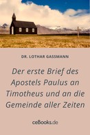 Lothar Gassmann: Der erste Brief des Apostels Paulus an Timotheus 
