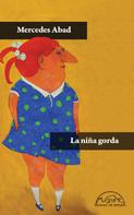 Mercedes Abad Calvo: La niña gorda 