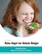 Elke Weigel: Keine Angst vor deinem Hunger 