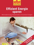 Selbst ist der Mann. Das Do-it-yourself-Magazin: Effizient Energie sparen - Profiwissen für Heimwerker ★★★★★