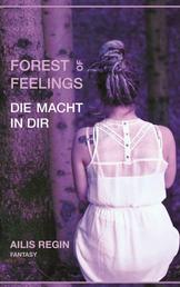 forest of feelings - Die Macht in dir